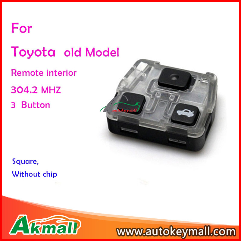 Remote Interior for Toyota Old Model Square with 3 Buttons 304.2MHz Without Chip